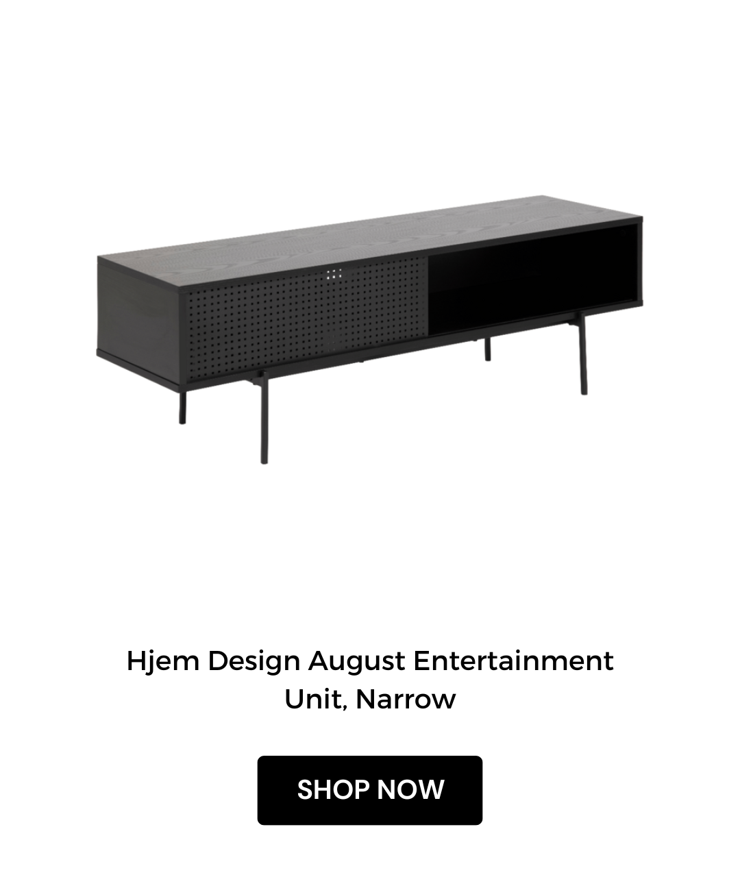 Hjem Design August Entertainment Unit, Narrow